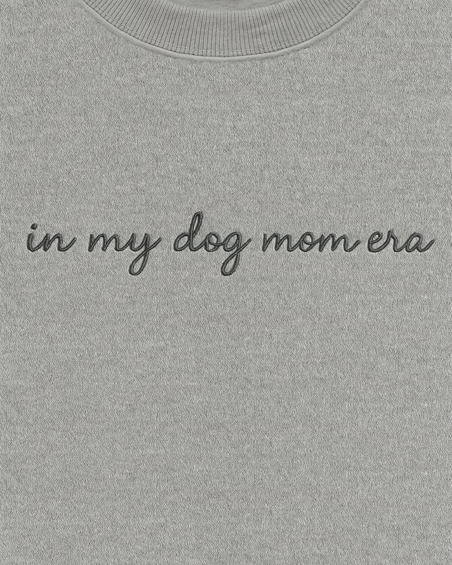 In My Dog Mom Era Embroidered Sweatshirt