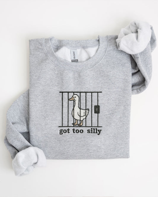 Got Too Silly Embroidered Sweatshirt