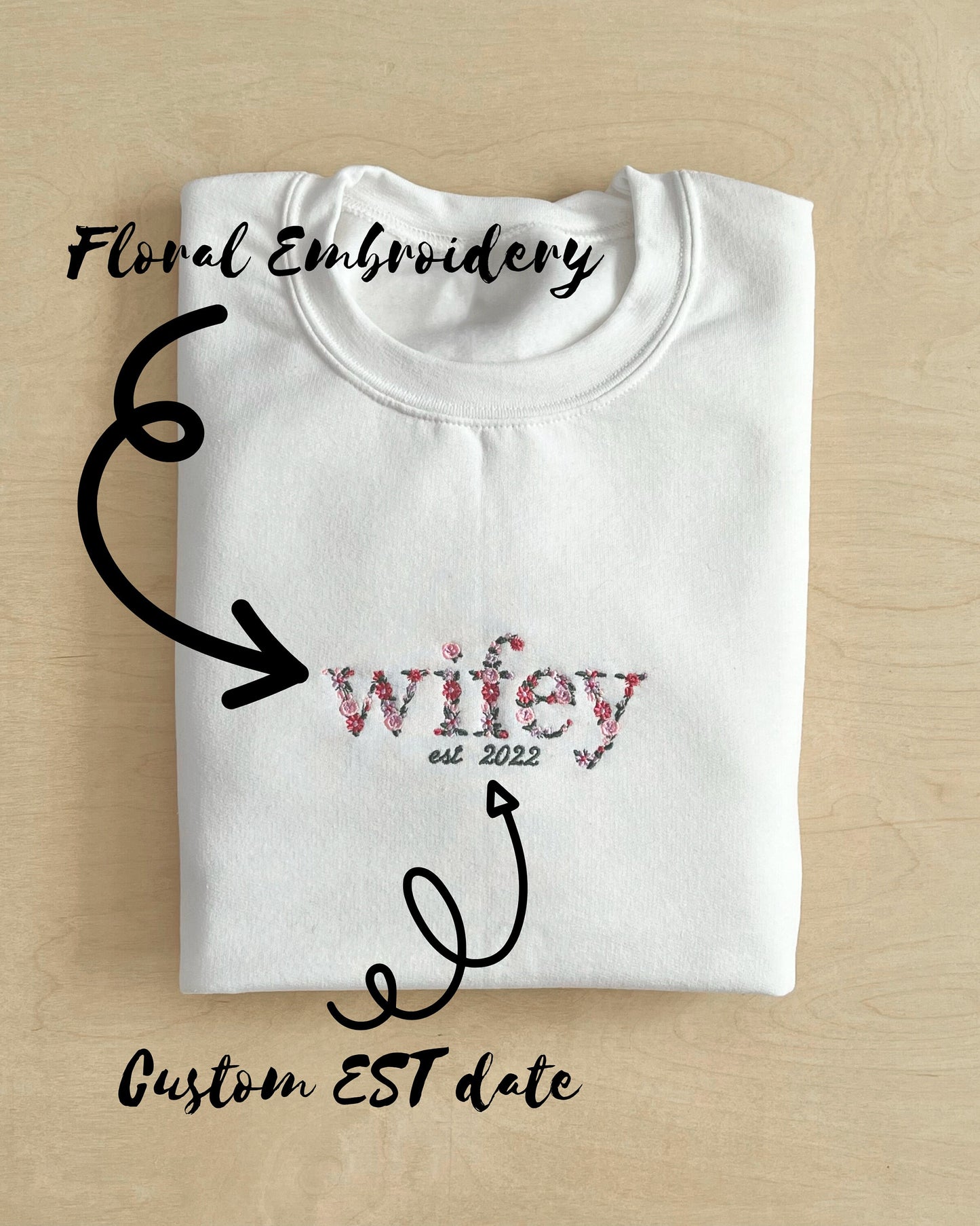 Custom Floral Embroidered Wifey Sweatshirt