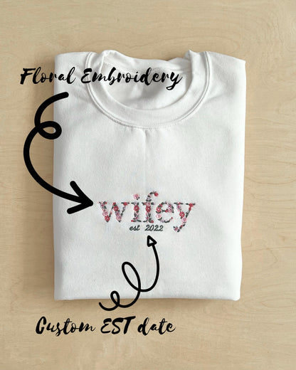 Custom Floral Embroidered Wifey Sweatshirt